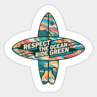 Respect the ocean, ride green surf board design Sticker